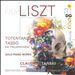 Liszt: Totentanz; Tasso; Die Trauergondel