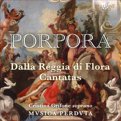 Porpora: Dalla Reggia di Flora Cantatas