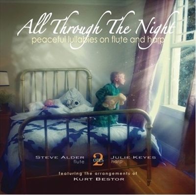 All Through the Night: Peaceful Lullabies on Flute and Harp