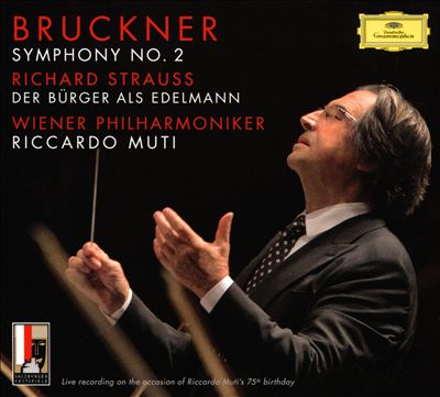 Bruckner: Symphony No. 2; Richard Strauss: Der Bürger als Edelmann