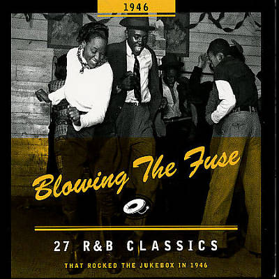 Blowing the Fuse: 27 R&B Classics That Rocked the Jukebox in 1946