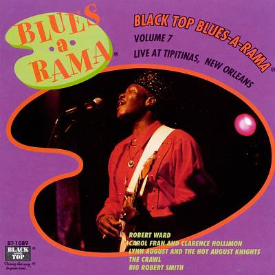 Black Top Blues-A-Rama, Vol. 7: Live at Tipitina's, New Orleans