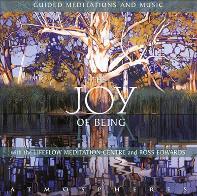 The Joy of Being: Guided Meditations and Music