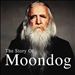 The Story of Moondog