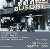 Busoni: Indianische Fantasie; Lustspiel-Ouvertüre; etc.