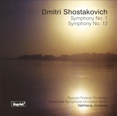 Shostakovich: Symphonies Nos. 1 & 12