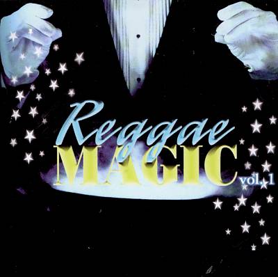 Reggae Magic: Vol. 1