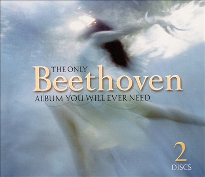 The Only Beethoven Album You Will Ever Need