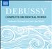 Debussy: Complete Orchestral Works