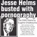 Jesse Helms Busted With Pornography