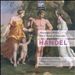 George Frideric Handel: Alexander's Feast; The Choice of Hercules
