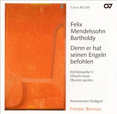 Mendelssohn: Denn er hat seinen Engeln befohlen (Kirchenwerke V)