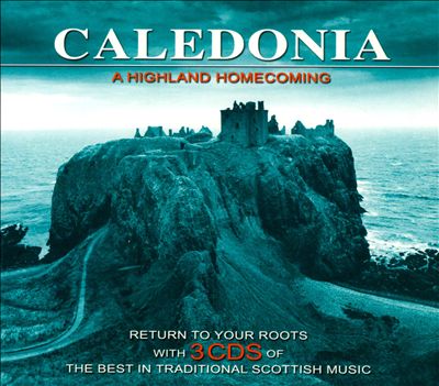 Caledonia: A Highland Homecoming