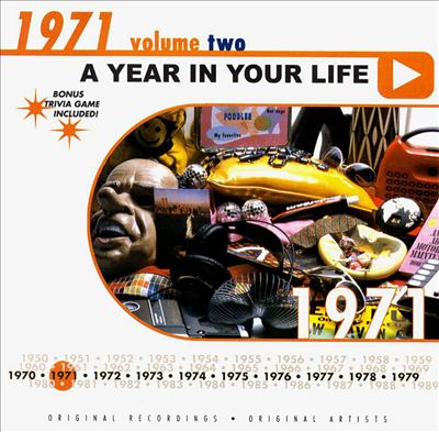 A Year in Your Life: 1971, Vol. 2