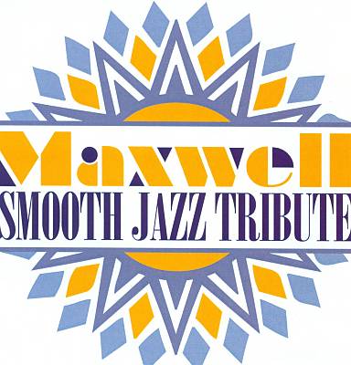 Maxwell Smooth Jazz Tribute