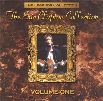 Legends Collection: The Eric Clapton Collection, Vol. 1