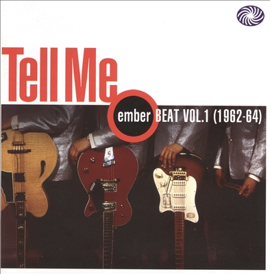 Tell Me: Ember Beat Vol. 1 (1962-64)