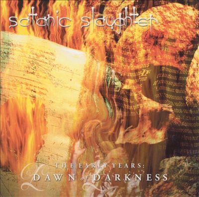 Satanic Slaughter (The Early Years: Dawn Darkness)