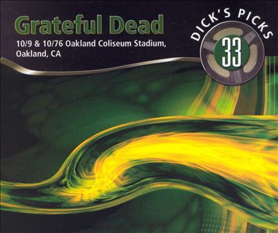 Dick's Picks, Vol. 33: 10/9 & 10/76 Oakland Coliseum Stadium, Oakland, CA