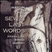 Haydn: The Seven Last Words