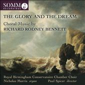 The Glory and the Dream: Choral Music by Richard Rodney Bennett
