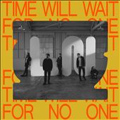 Time Will Wait for No&#8230;