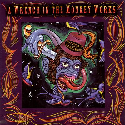 A Wrench in the Monkeyworks