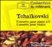 Tchaikovsky: Piano Concerto No. 1; Violin Concerto