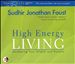 High Energy Living: Awakening Your Vitality And Passion