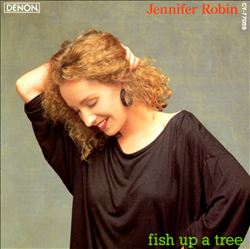 télécharger l'album Jennifer Robin - Fish Up A Tree