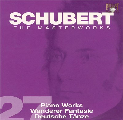 Schubert: Piano Works; Wanderer Fantasie; Deutsche Tänze