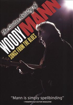 The Guitar Artistry of Woody Mann: Songs from the Blues