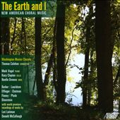 The Earth & I: New American Choral Music