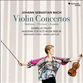 Johann Sebastian Bach: Violin Concertos; Sinfonias; Overture; Sonatas