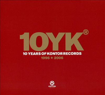 10YK: 10 Years of Kontor Records 1996-2006