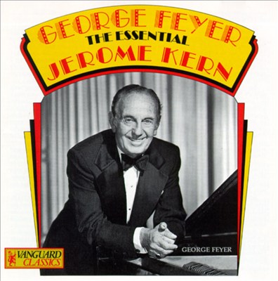 George Feyer Plays Jerome Kern