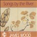 Songs by the River: Works for Percussion and Voices by James Wood