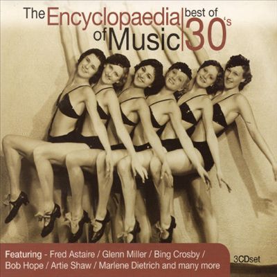 The Encyclopaedia of Music: Best of the 30's
