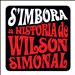 Simbora, O Musical: A história de Wilson Simonal