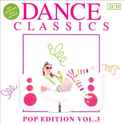 Dance Classics: Pop Edition, Vol. 3