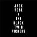 Jack Rose & the Black Twig Pickers