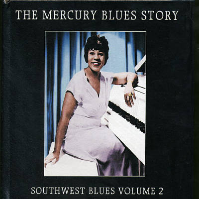 The Mercury Blues Story: Southwest Blues, Vol. 2