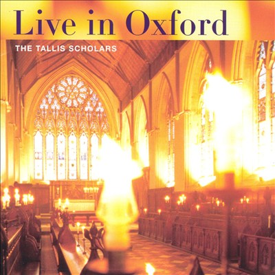 Tallis Scholars Live in Oxford