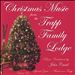 Christmas Music from the Trapp Family Lodge, Vol. 1