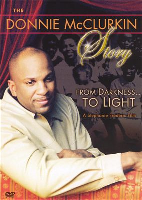 Donnie McClurkin Story: From Darkness...to Light