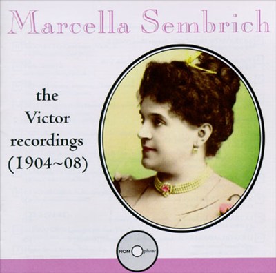 Marcella Sembrich: The Victor Recordings