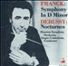 Franck: Symphony in D minor; Debussy: Nocturnes