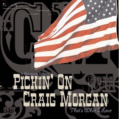 That's What I Love: Pickin' on Craig Morgan