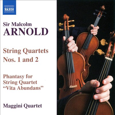 Sir Malcolm Arnold: String Quartets Nos. 1 & 2