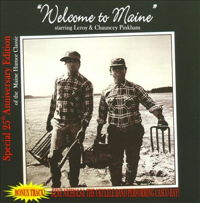 Welcome To Maine: Special 25th Anniversary Edition of the Maine Humor Classic
